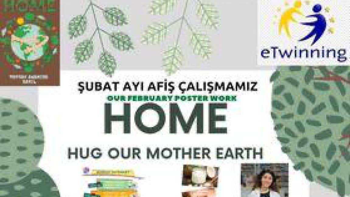 TOPRAK ANAMIZA SARIL / HOME(HUG OUR MOTHER EARTH) Projemizin Şubat ayı Etkinlikleri  